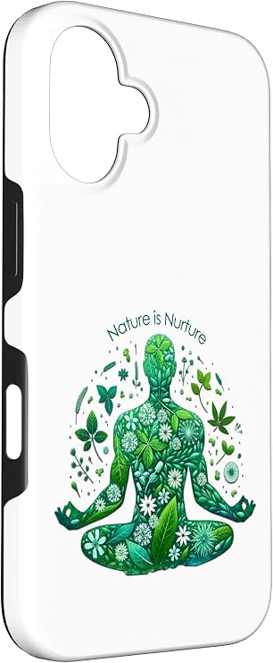 Nature is Nurture - Make Time to Care For Yourself ~ Case for iPhone 16