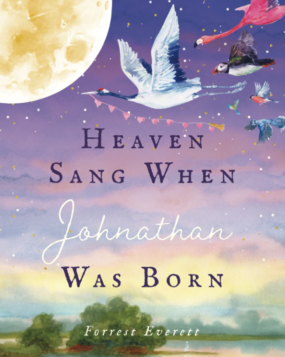 Heaven Sang When Johnathan Was Born: A Personalized Children’s Book All About Johnathan!