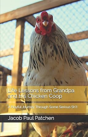 Life Lessons from Grandpa and His Chicken Coop