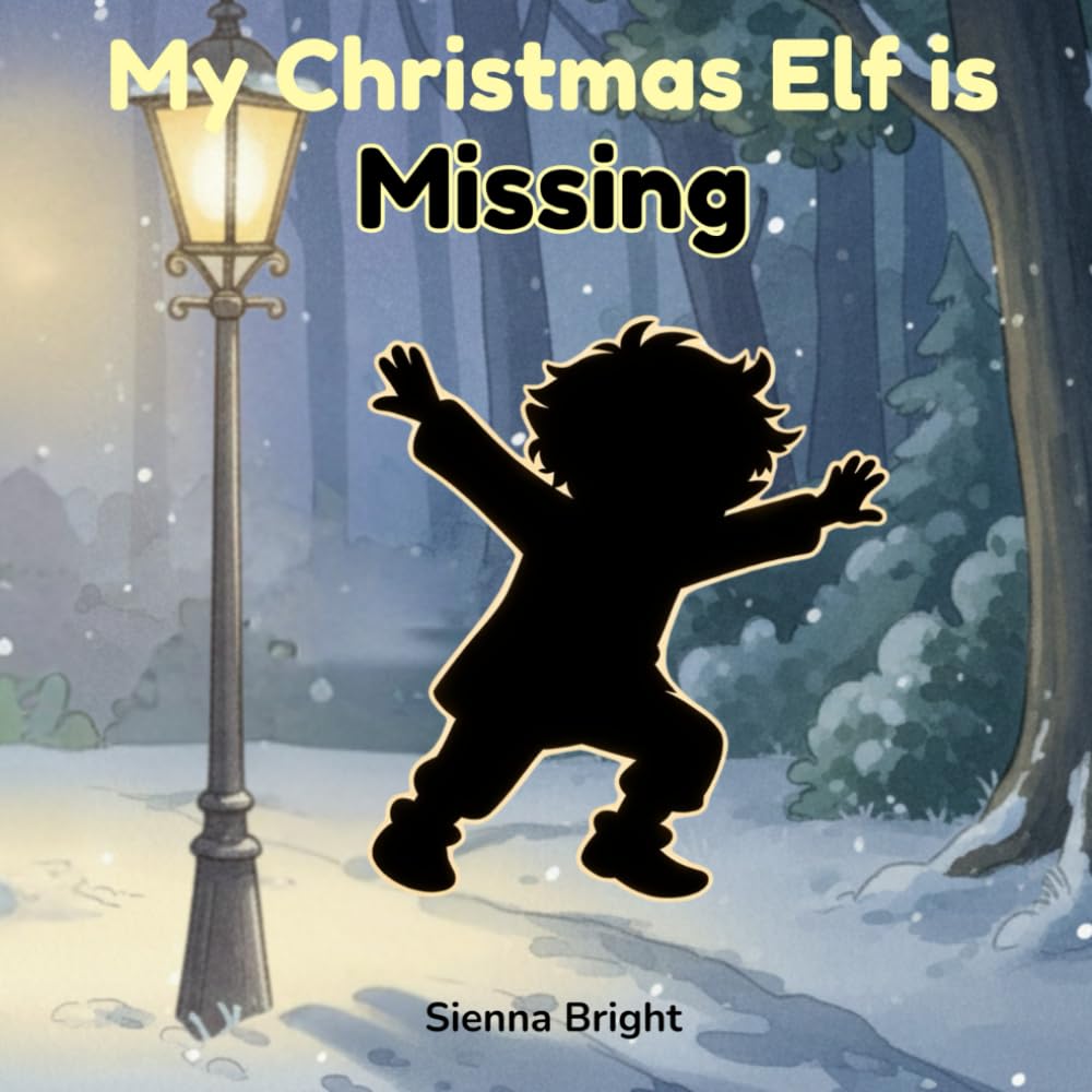 My Christmas Elf is Missing (My Missing Friends)