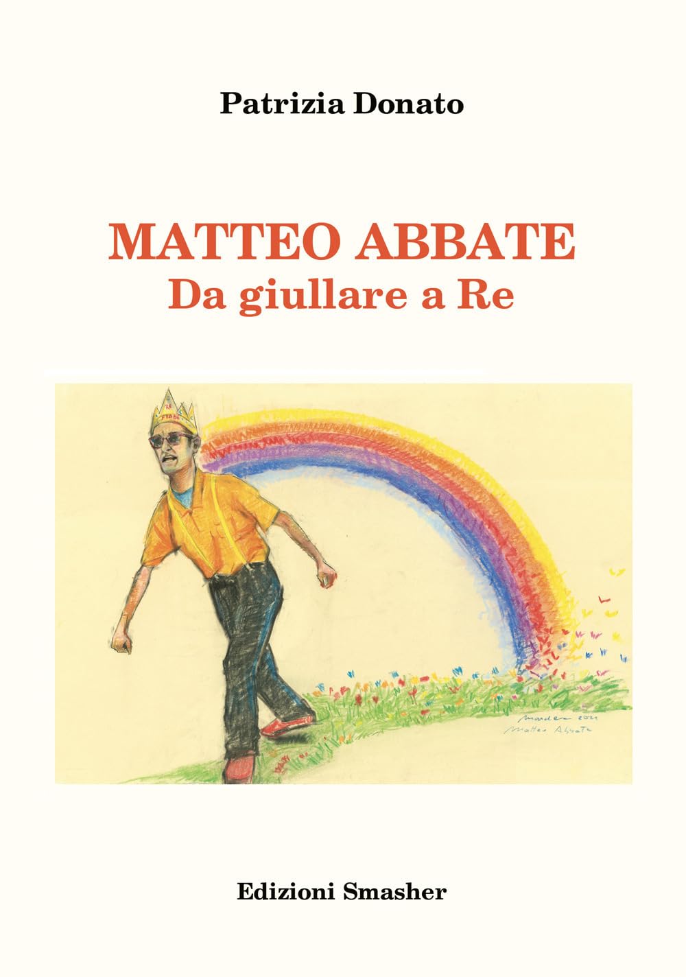 Matteo Abbate. Da Giullare A Re. Ediz. Integrale - 4