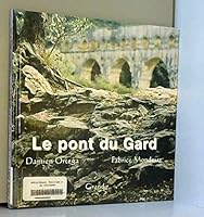 The Pont du Gard 2841663531 Book Cover