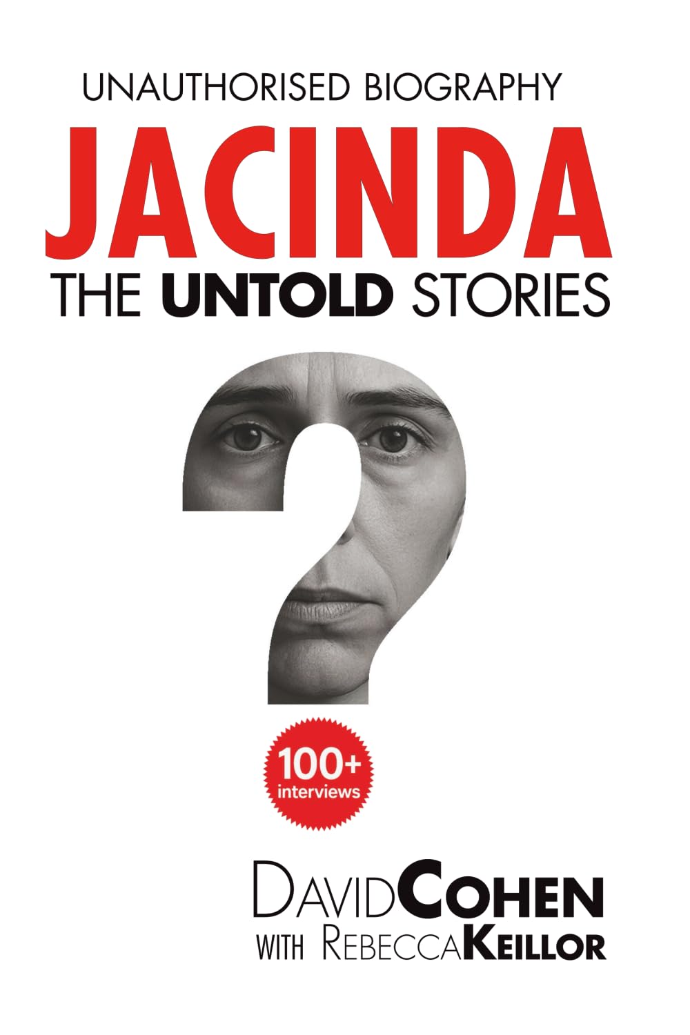 Jacinda: The Untold Stories: Unauthorized Biography