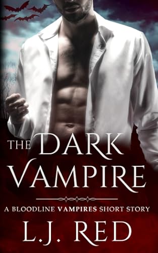 The Dark Vampire: A Bloodline Vampires Novel: 6