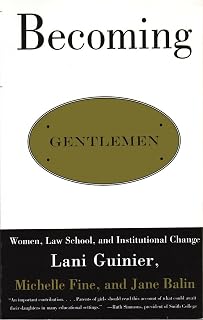 Becoming Gentlemen: Women, Law School, and Institutional Change