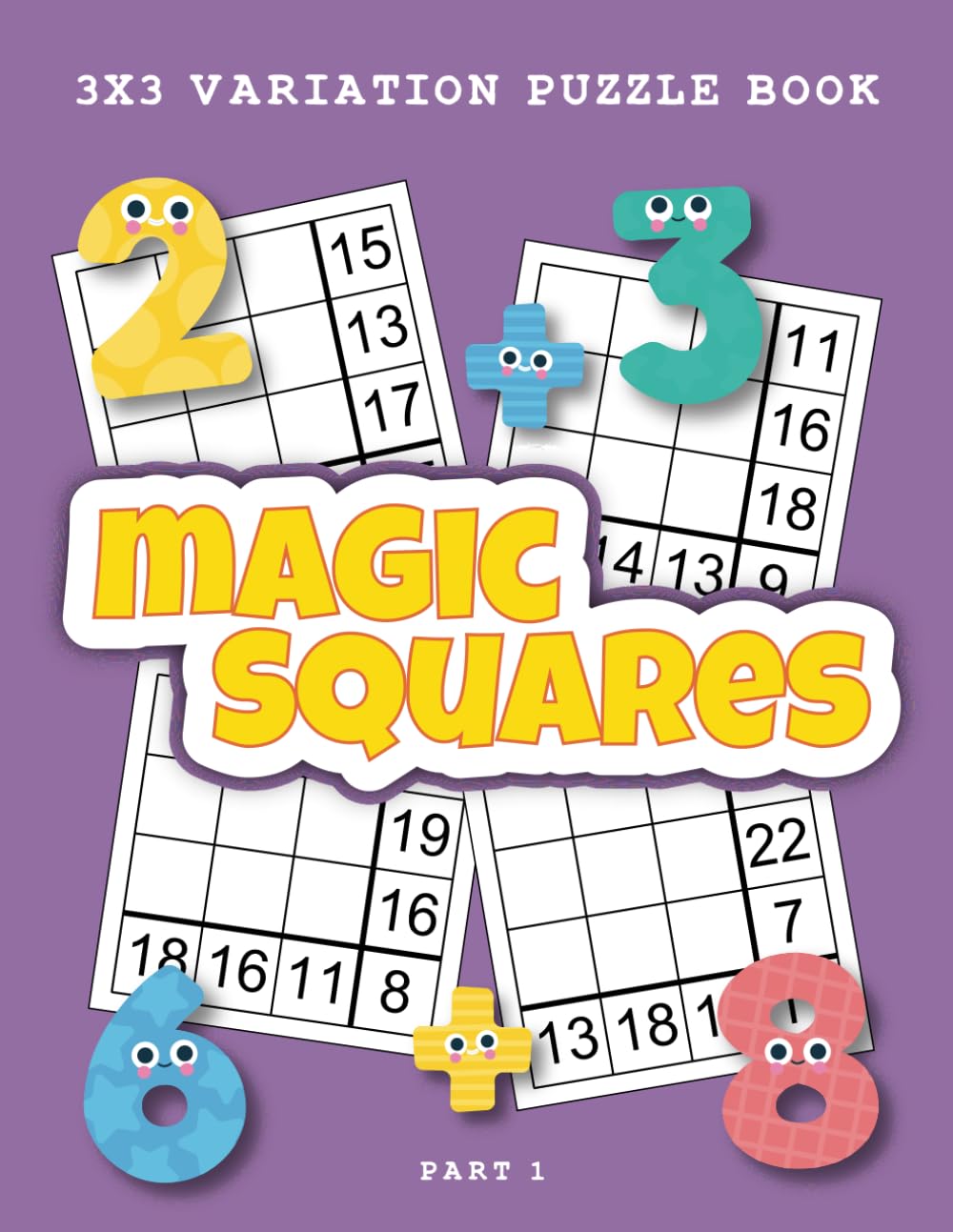 3x3 Variation of Magic Squares Puzzle Book: 100 Logic Games for Kids Age 8 to 12