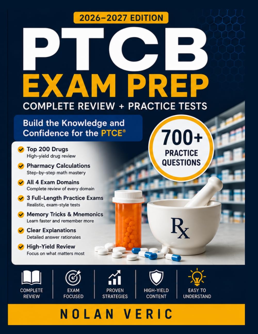 PTCB Exam Prep 2026–2027: A Complete Study Guide with Top 200 Drugs, Pharmacy Calculations, Federal Requirements, and 3 Full-Length Practice Tests