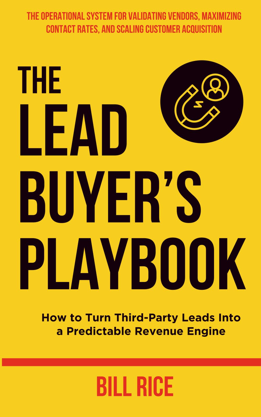 The Lead Buyer's Playbook: How to Turn Third-Party Leads Into a Predictable Revenue Engine