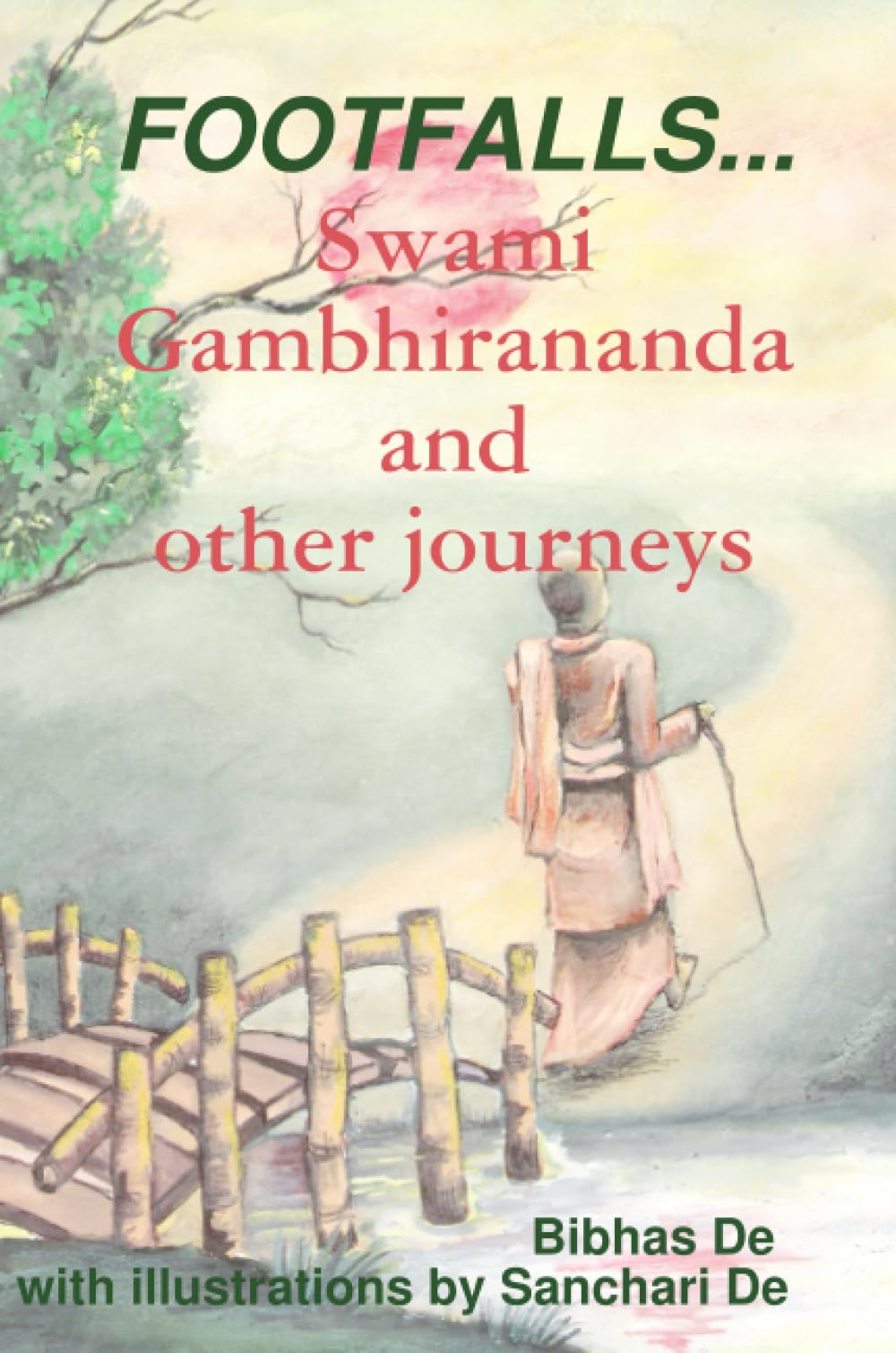 FOOTFALLS... Swami Gambhirananda and Other Journey