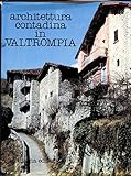 Architettura contadina in Valtrompia.