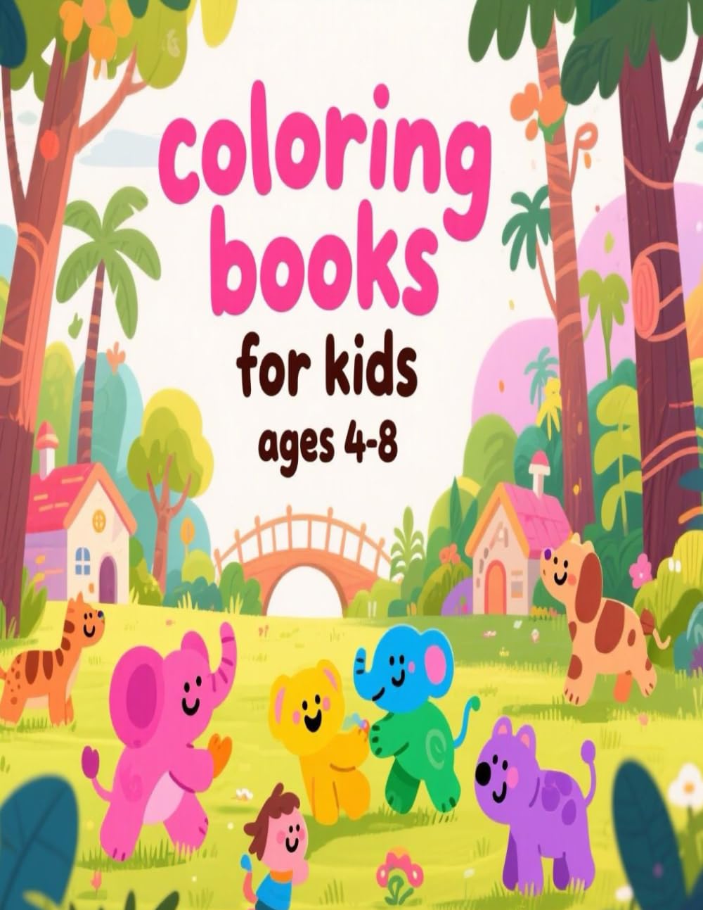 coloring books for kids ages 4-8: 50 Easy & Adorable Coloring Pages to Spark Creativity, Confidence, and Early Learning — Perfect for Little Artists