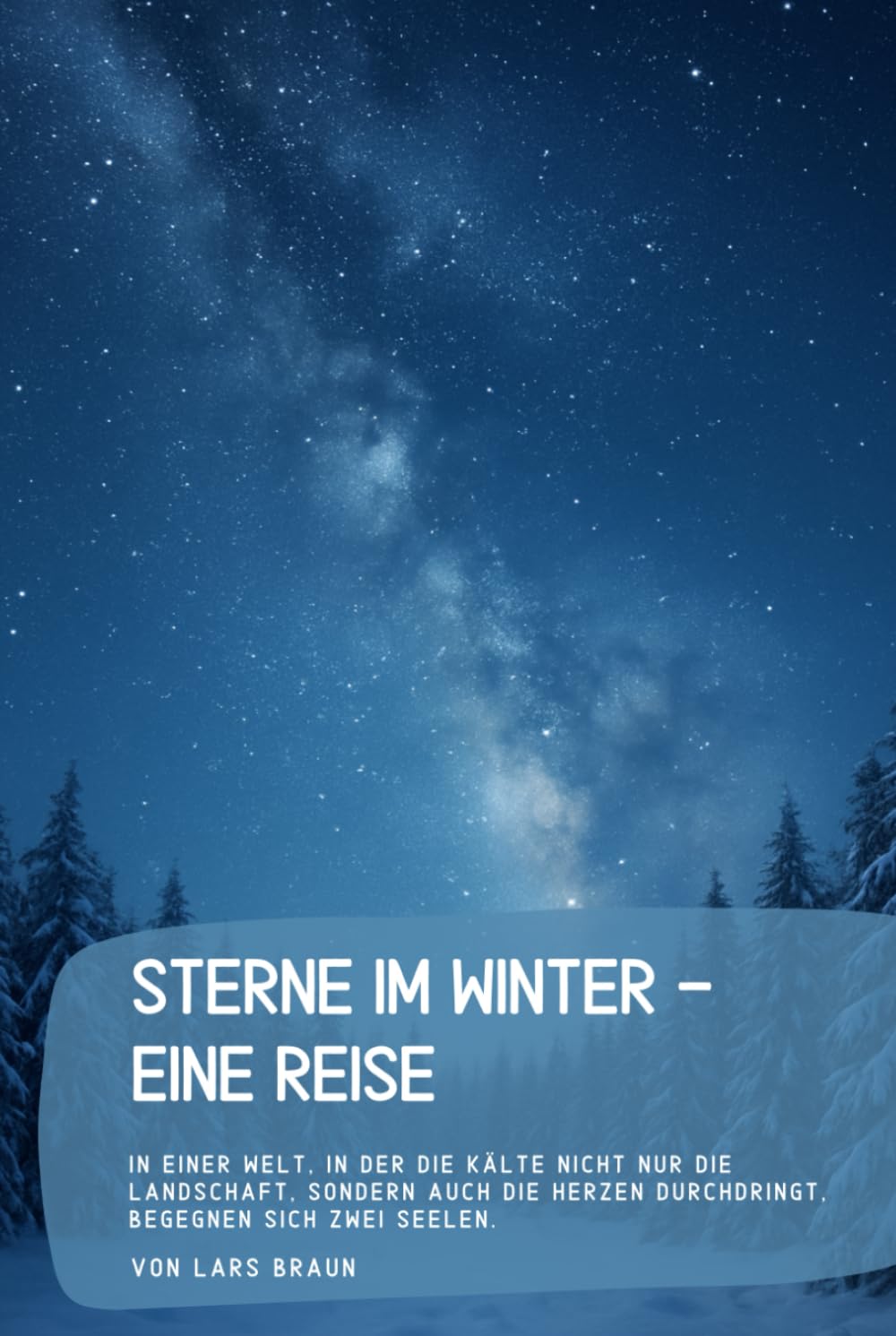 Sterne im Winter - eine Reise: In einer Welt, in der die Kälte nicht nur die Landschaft, sondern auch die Herzen durchdringt, begegnen sich zwei Seelen.