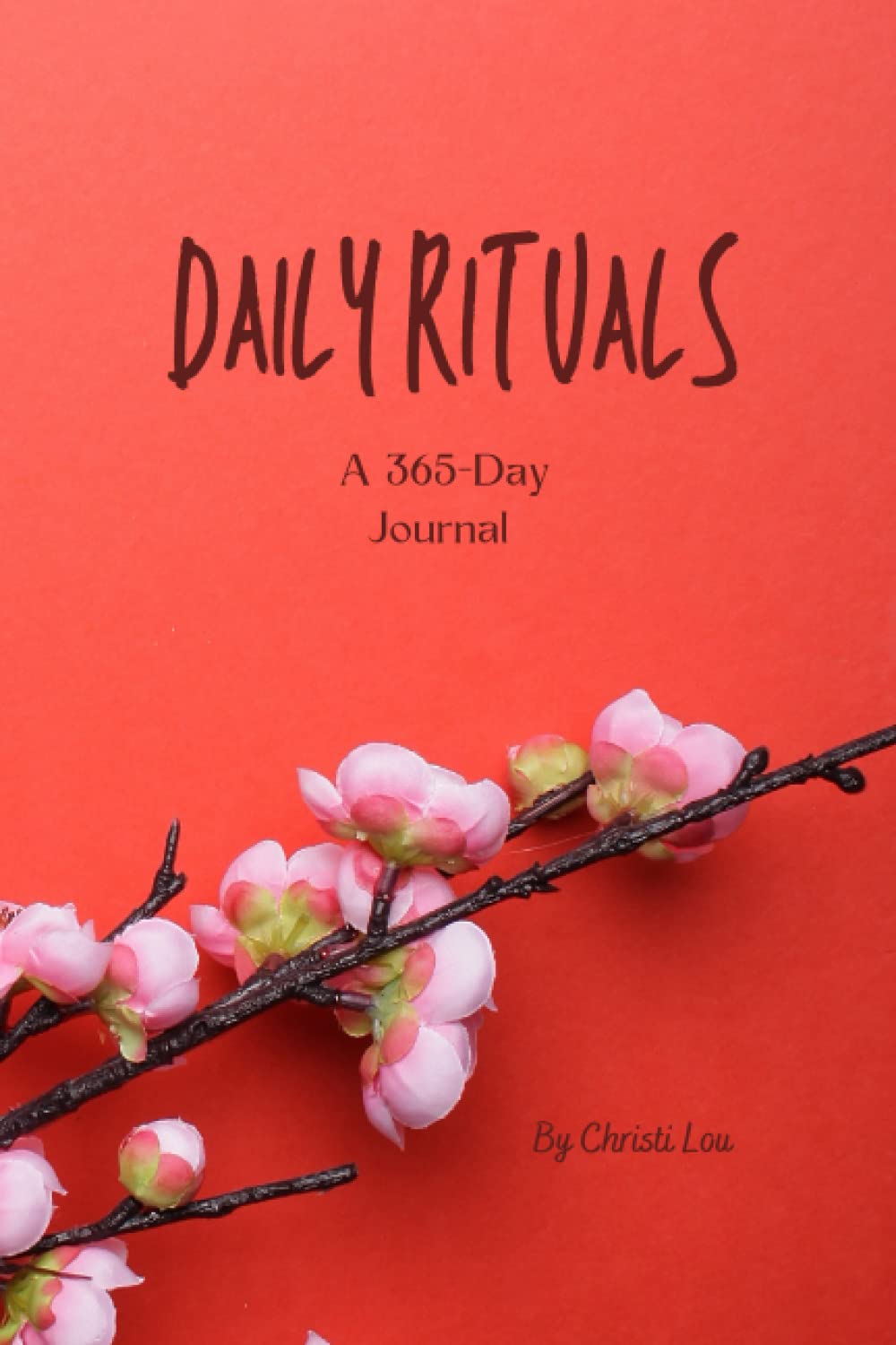 Christi LouDaily Rituals: A 365-Day Journal