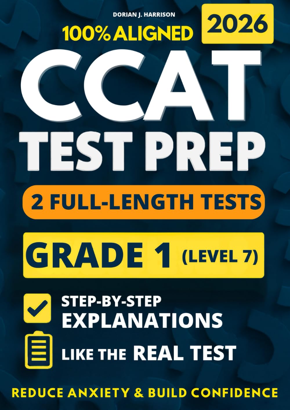 CCAT Grade 1 Test Prep: 2 Full-Length Practice Exams with Detailed Answer Explanations to Reduce Test Anxiety, Master the Exact Test Structure, and ... (Canadian CCAT Test Prep Complete Series)