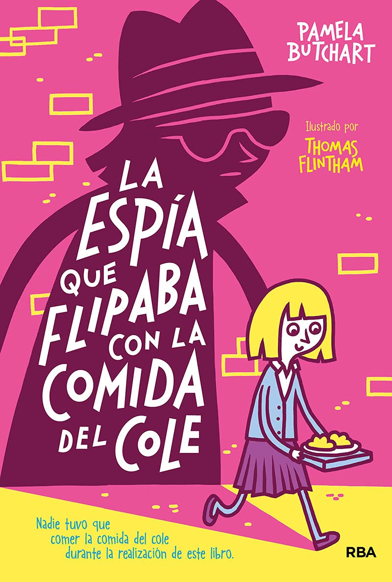 La Espía Que Flipaba Con La Comida del Cole: 2 (Ficción Kids)