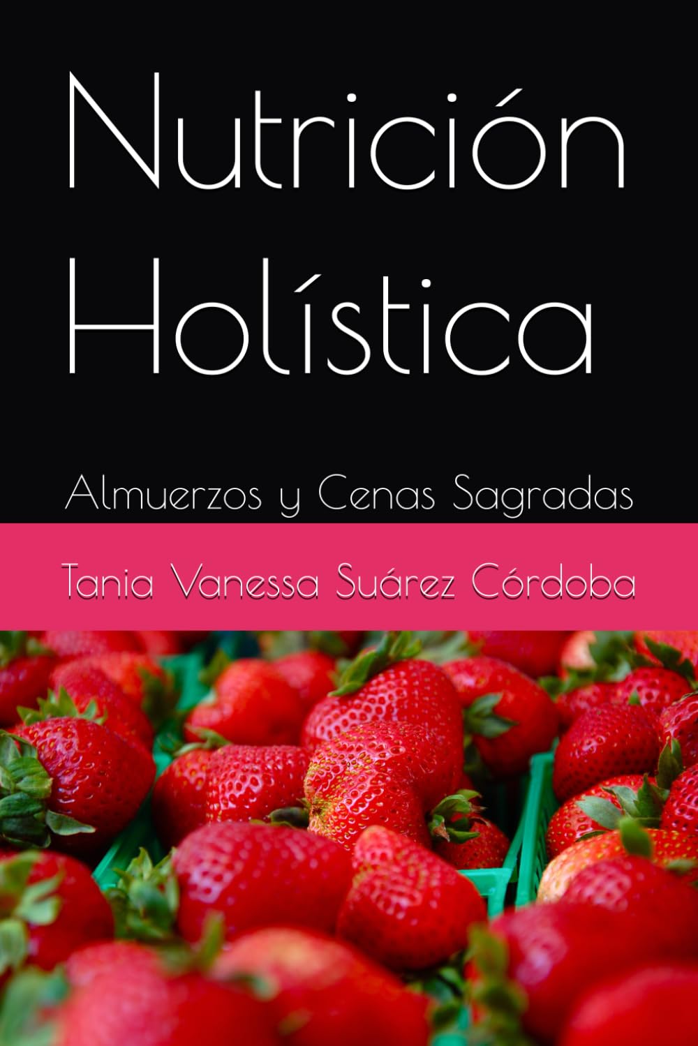 Nutrición Holística: Almuerzos y Cenas Sagradas