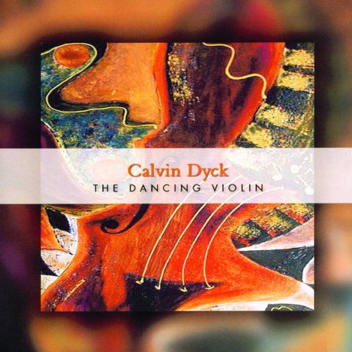 The Dancing Violin Calvin Dyck Amazon.fr Téléchargement de Musique