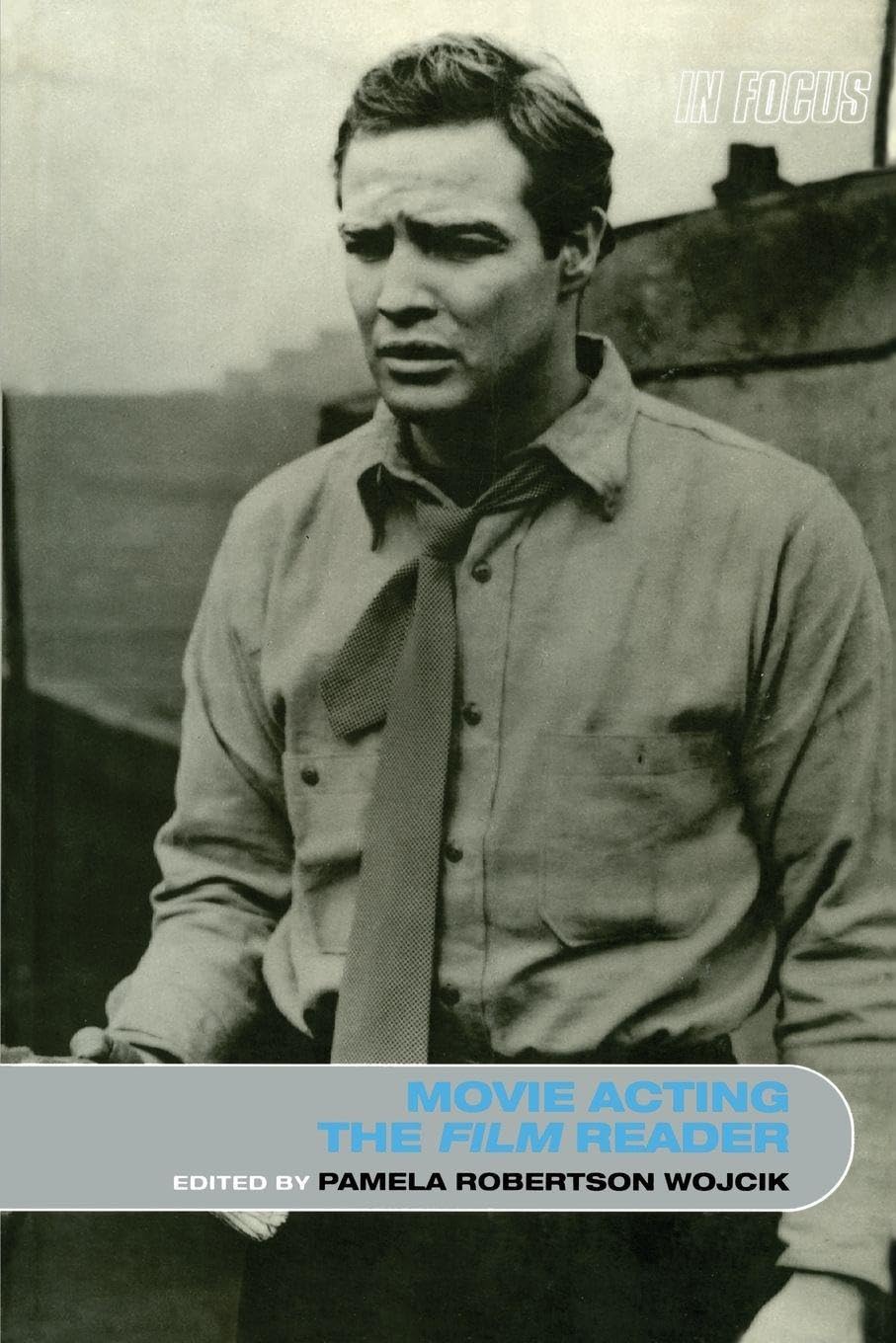 Movie Acting, The Film Reader (In Focus: Routledge Film Readers)