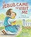 If Jesus Came to Visit