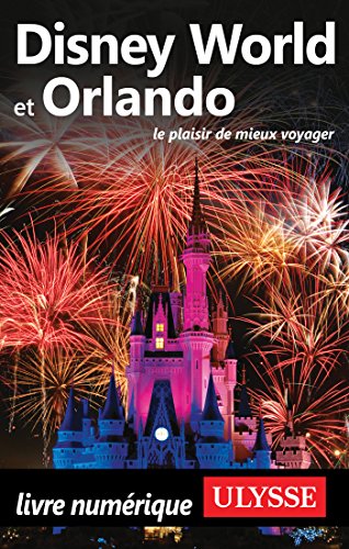 Télécharger Disney World et Orlando (GUIDE DE VOYAGE) Livre PDF Gratuit