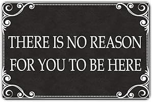 There's No Reason for You to Be Here Doormat