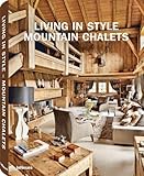  Living in Style Mountain Chalets (English, German and French Edition) (2012) Hardcover