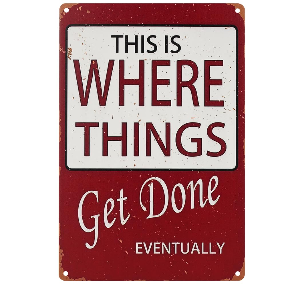 Vintage Metal Sign, 'This is Where Things Get Done Eventually', 20 cm x 30 cm, Red and White