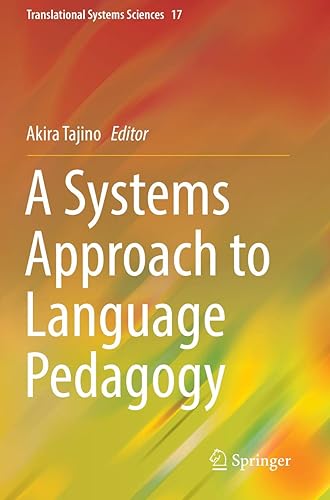 A Systems Approach to Language Pedagogy (Translational Systems Sciences)