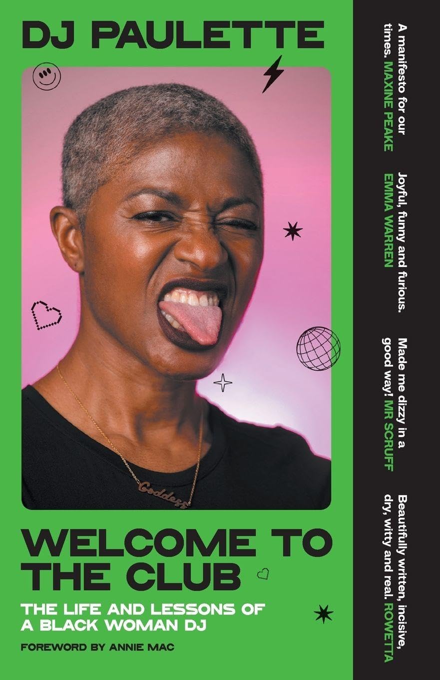 Welcome to the club: The Life and Lessons of a Black Woman Dj