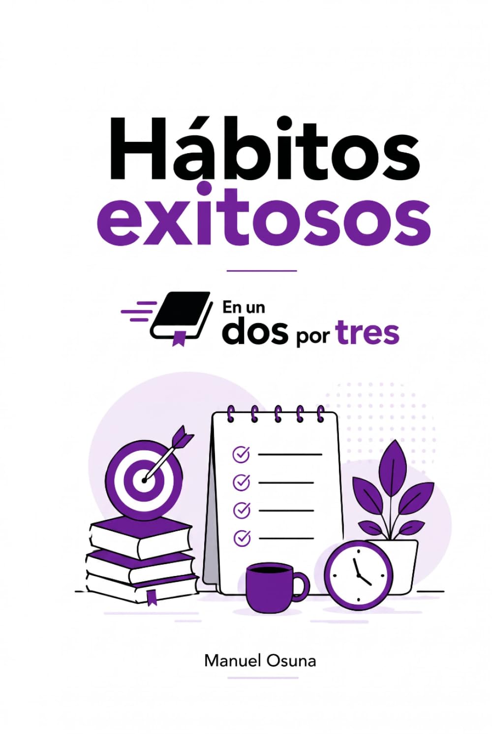 Hábitos exitosos En un Dos por Tres