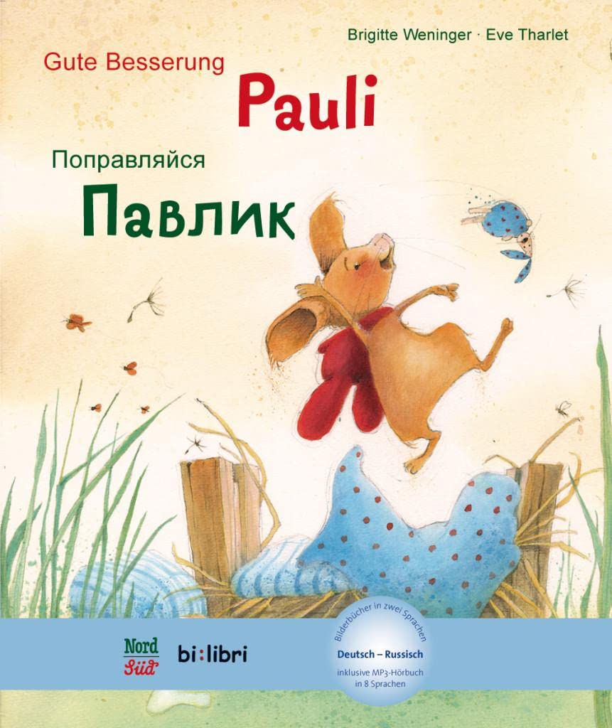 Gute Besserung, Pauli: Kinderbuch Deutsch-Russisch mit MP3-Hörbuch zum Herunterladen
