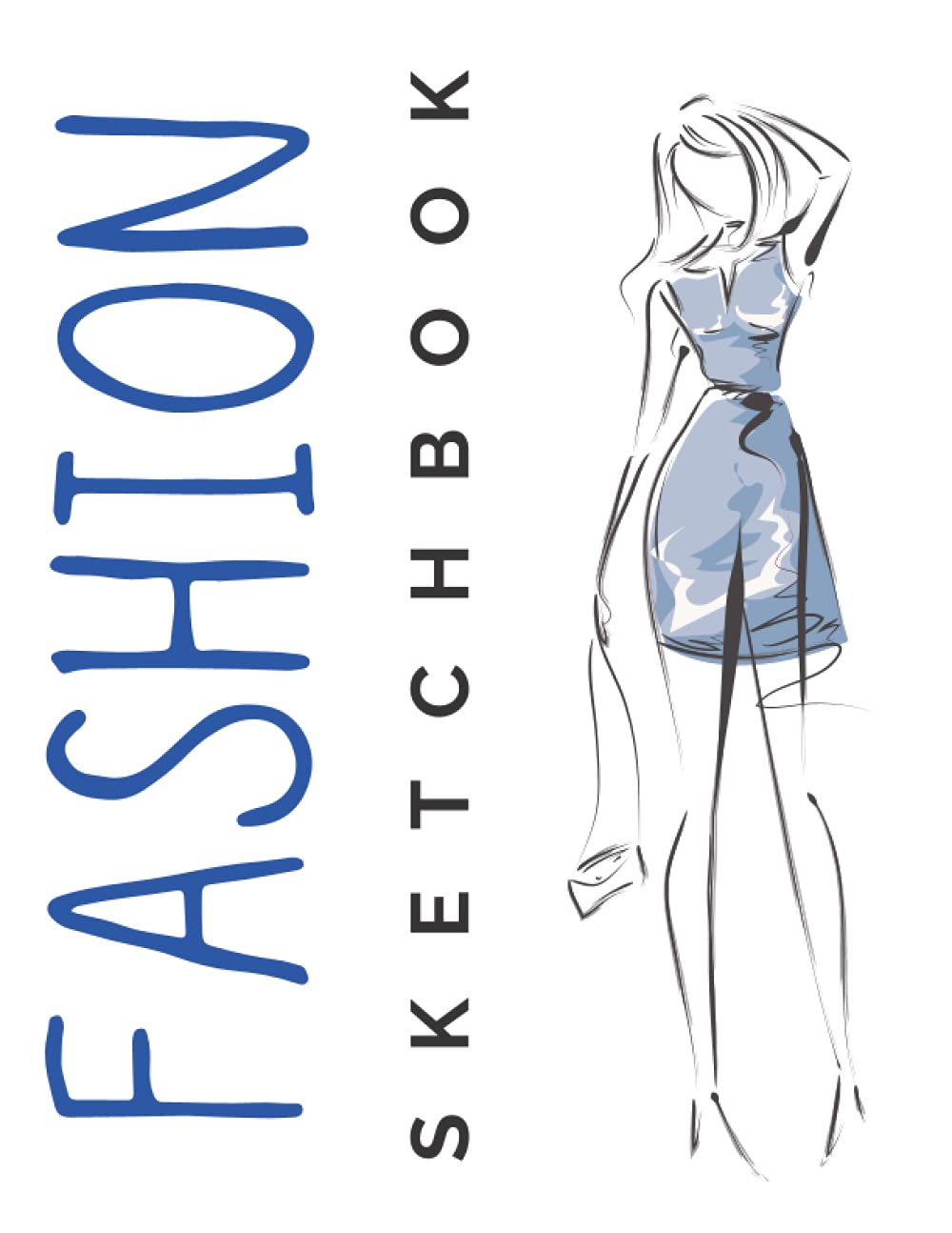 Fashion Sketchbook Figure Template: Learge Fashion Design Book with over 400 Female Figure Templates to create your own clothes designs and writing ... students, fashion lovers, seamstress