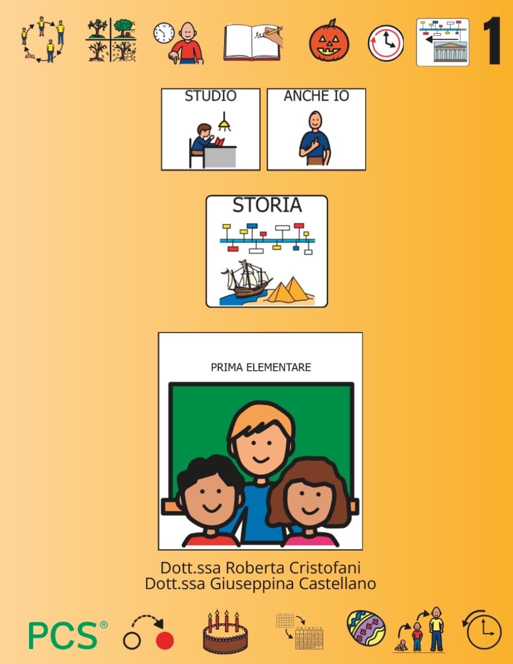 STUDIO ANCHE IO STORIA - PRIMA ELEMENTARE: Libro operativo di storia in CAA (PCS) (STUDIO ANCHE IO IN CAA)