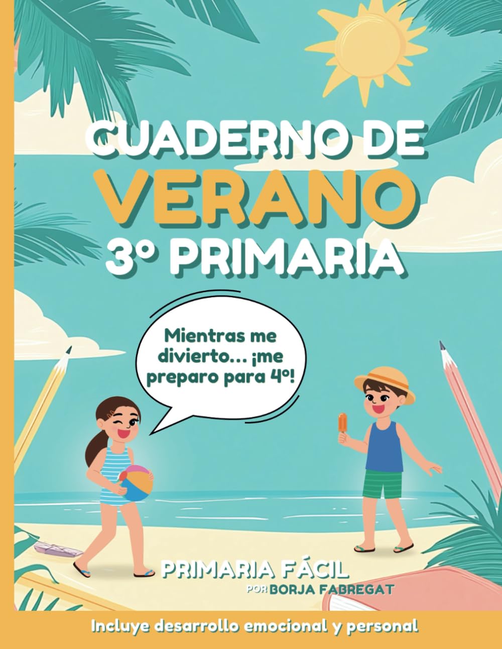 Cuaderno de Verano 3º de Primaria: Actividades de repaso para vacaciones de lengua, mates, ciencias e inglés para niños de 9 años