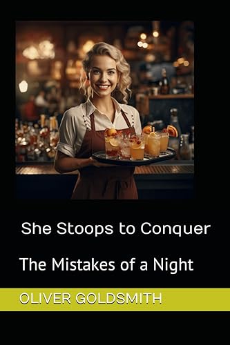 She Stoops to Conquer: The Mistakes of a Night