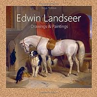 Edwin Landseer: Drawings & Paintings 1981906681 Book Cover