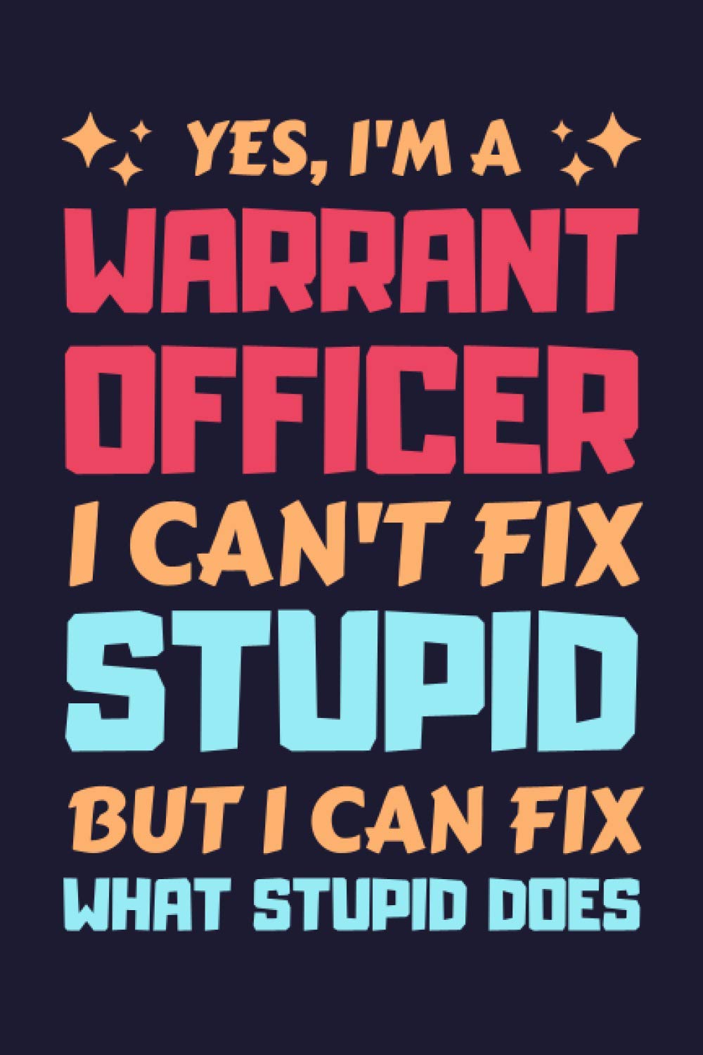 Warrant Officer Gifts: Lined Notebook Journal Diary Paper Blank, an Appreciation Gift for Warrant Officer to Write in (Volume 9)
