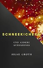 Schneekichern: und andere Kurzkrimis