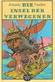 fiedler und fuchs daphne  Spannend Erzählt, Band 25: Die Insel der Verwegenen