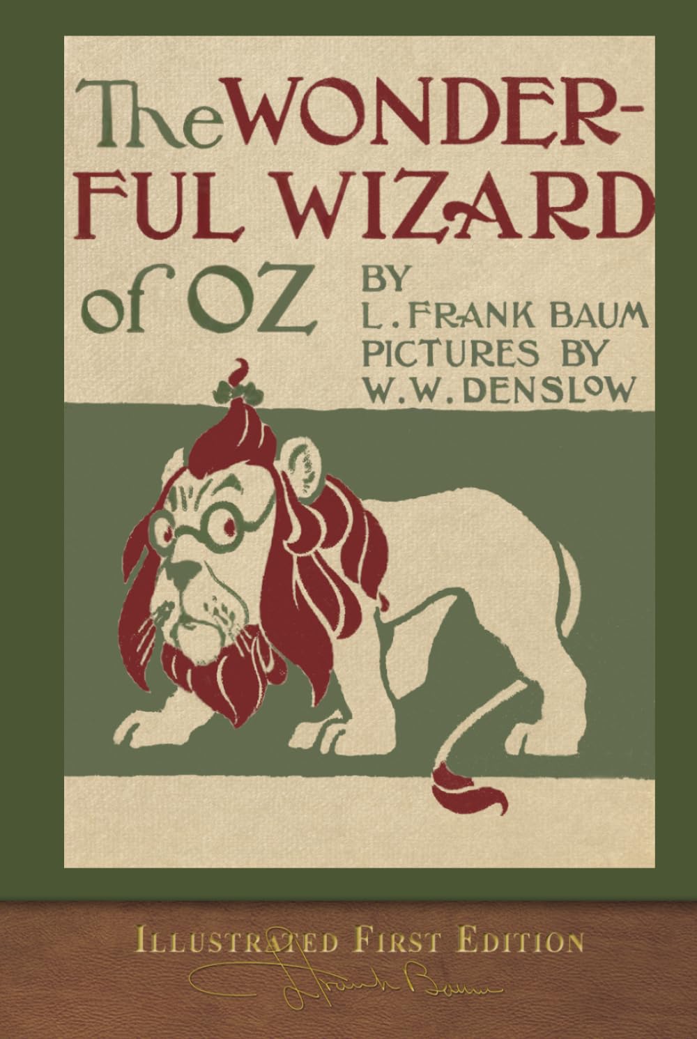 The Wonderful Wizard of Oz (Illustrated First Edition): COLOR 100th Anniversary OZ Collection
