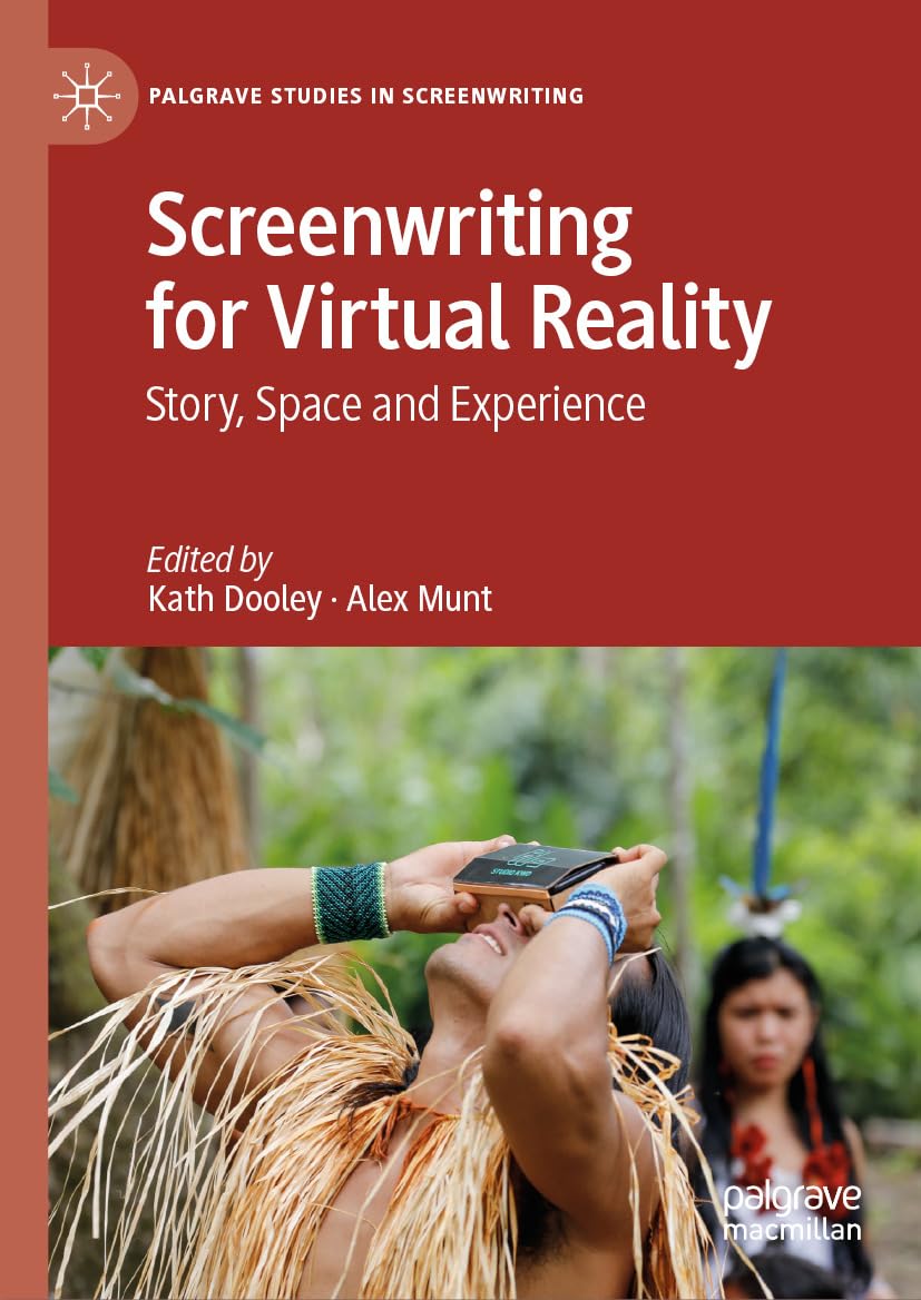 Screenwriting for Virtual Reality livre narration immersive 360 et espace de récit