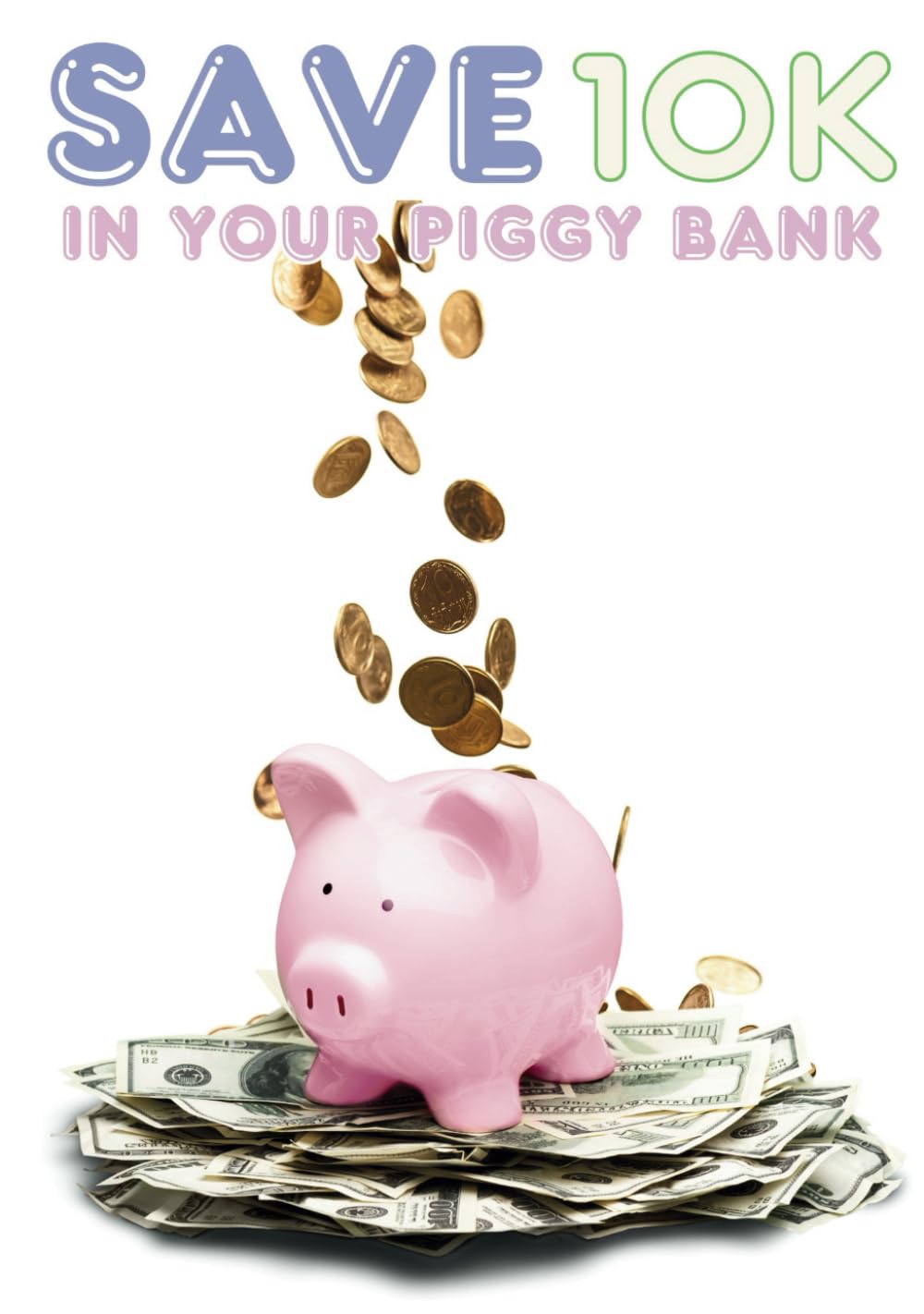 Save 10K In Your Piggy Bank!: Cash Stuffing Savings Challenge Mini Book for Saving and Budgeting with the Cash Stuffing Method