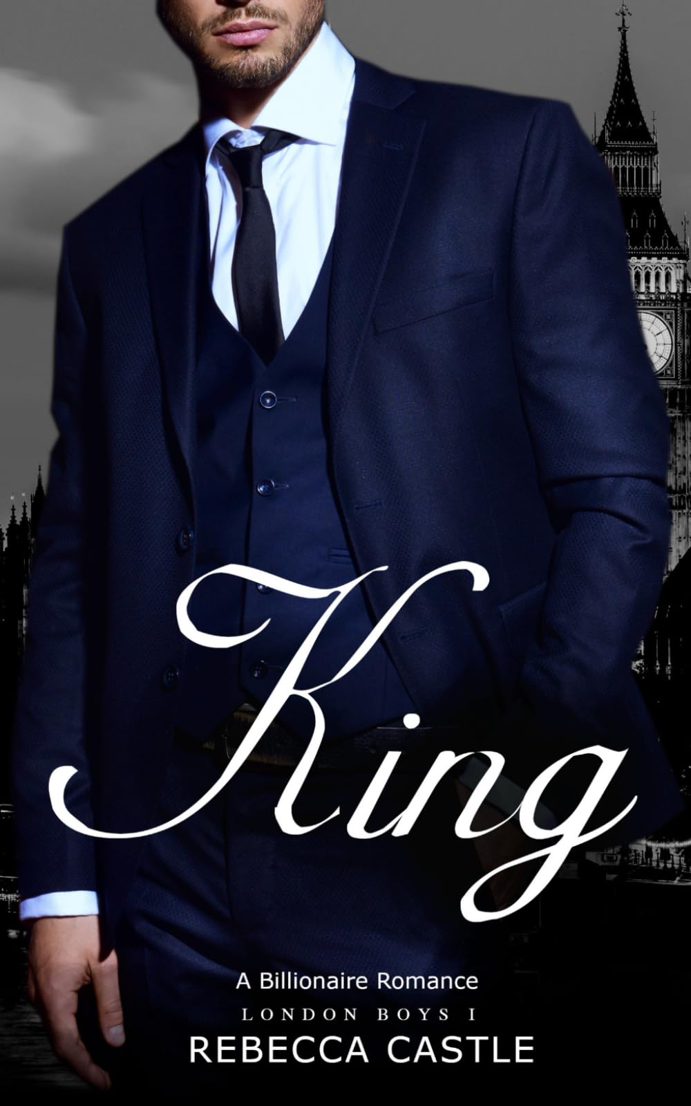 King: A Billionaire Romance (London Boys #1)