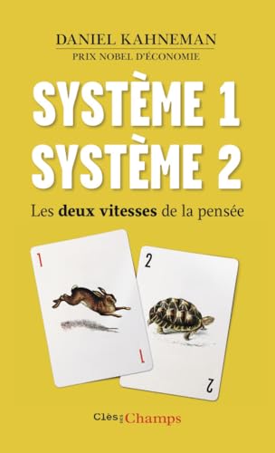 Système 1 /Système 2: Les deux vitesses de la pensée