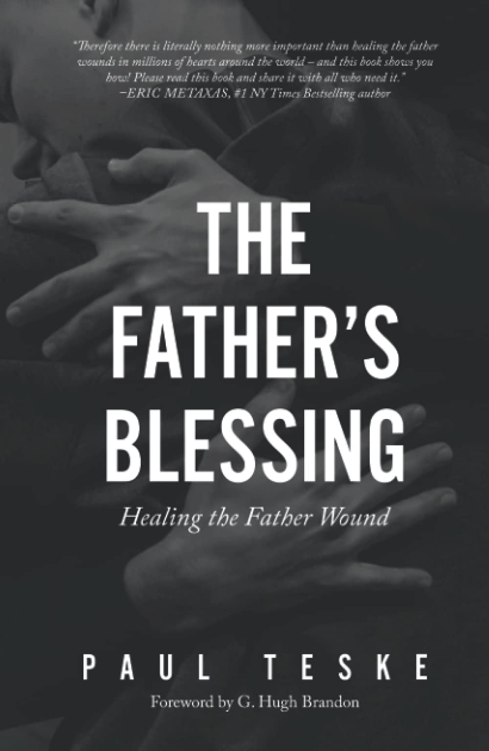 The Father's Blessing: Healing the Father Wound