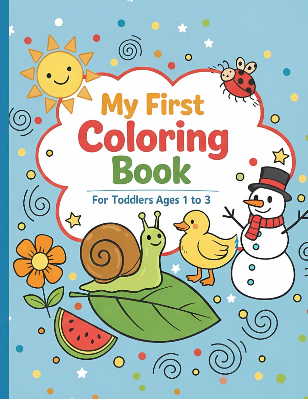 My First Coloring Book for Toddlers Ages 1 to 3: Big Simple Pictures with Names