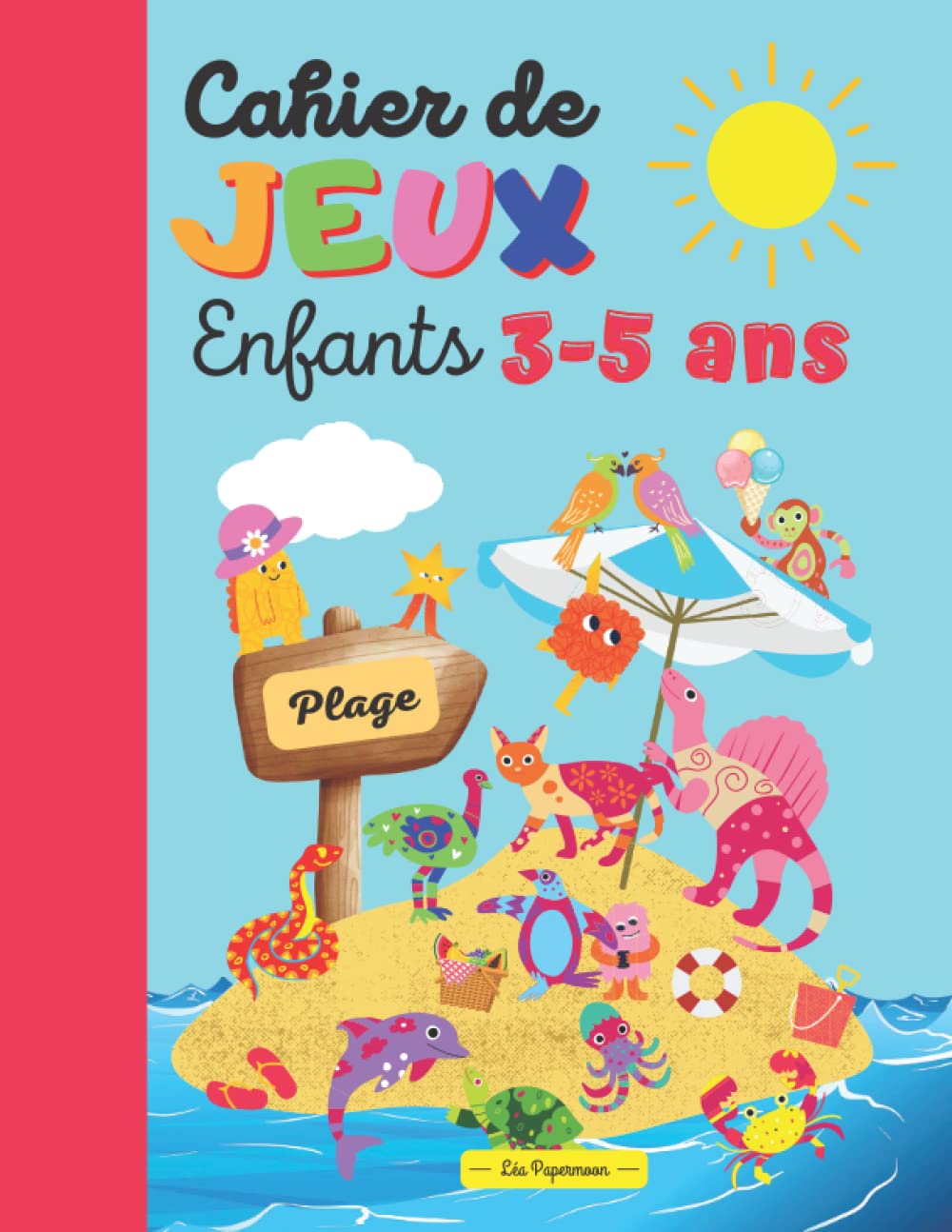 Cahier de JEUX Enfants 3-5 ans: Jeux d’observation et de logique, coloriages, différences, labyrinthes etc…