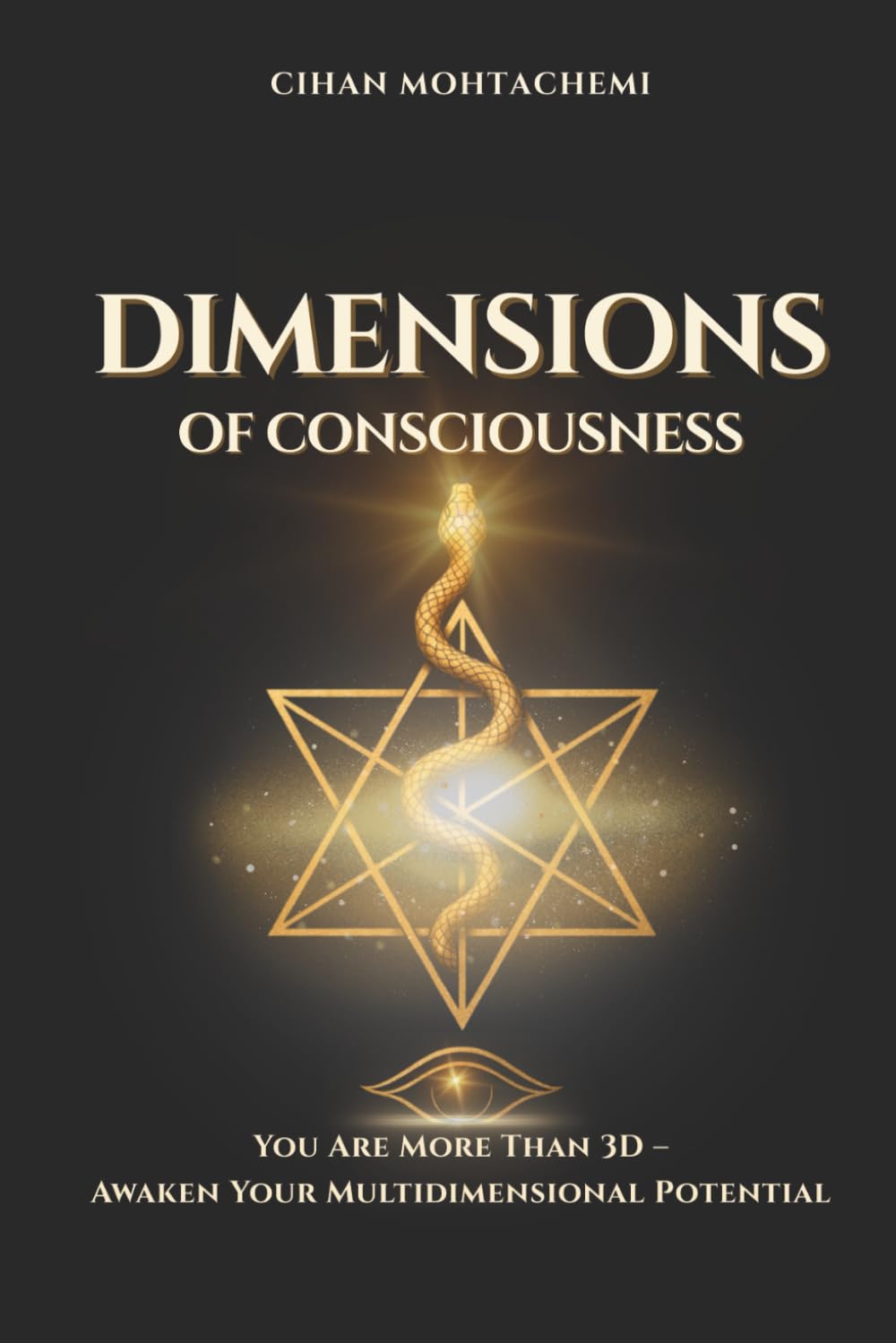 Dimensions of Consciousness: You Are More Than 3D – Awaken Your Multidimensional Potential