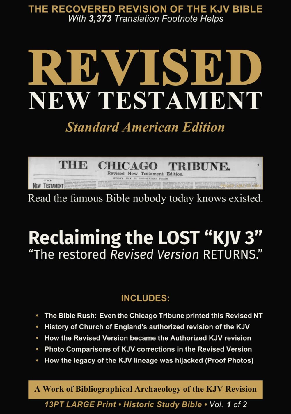 Revised New Testament (Revised Version - Standard American Edition): A Work of Bibliographical Archaeology (RV to ASV) • Historic Edition • Vol. 1 of 2 • Large Print 13pt