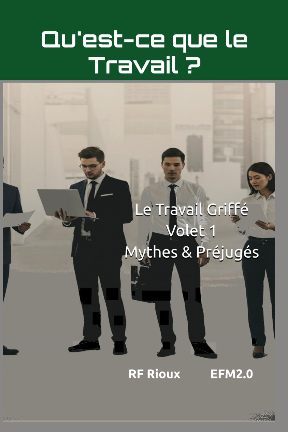 Qu'est-ce que le Travail ? (Le Travail Griffé)